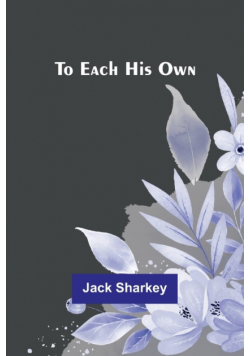 To Each His Own