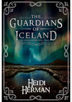 The Guardians of Iceland and other Icelandic Folk Tales