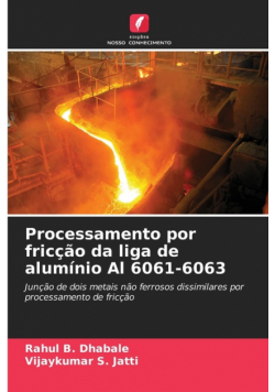 Processamento por fricção da liga de alumínio Al 6061-6063