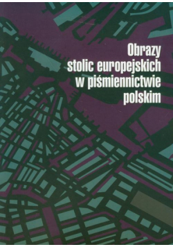 Obrazy stolic europejskich w piśmiennictwie polskim