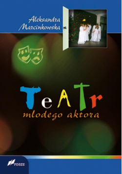 Marcinkowska Aleksandra-Teatr młodego aktora