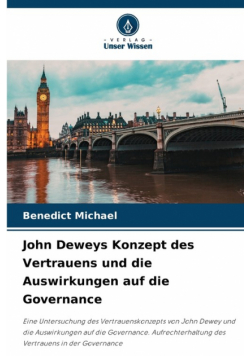 John Deweys Konzept des Vertrauens und die Auswirkungen auf die Governance