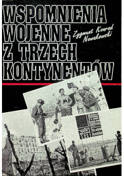 Wspomnienia wojenne z trzech kontynentów