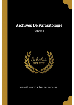 Archives De Parasitologie; Volume 3