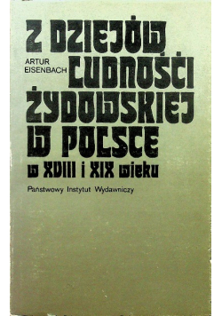 Z dziejów ludności żydowskiej w Polsce  w XVIII i XIX wieku