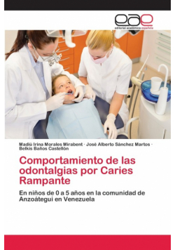 Comportamiento de las odontalgias por Caries Rampante