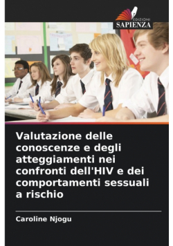 Valutazione delle conoscenze e degli atteggiamenti nei confronti dell'HIV e dei comportamenti sessuali a rischio