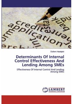 Determinants Of Internal Control Effectiveness And Lending Among SMEs