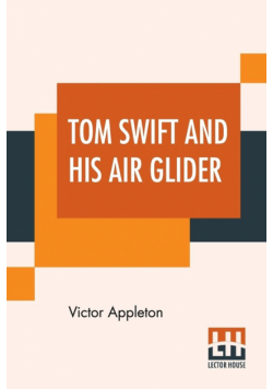 Tom Swift And His Air Glider