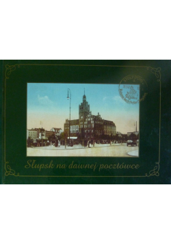 Słupsk na dawnej pocztówce
