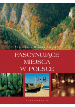 Fascynujące miejsca w Polsce