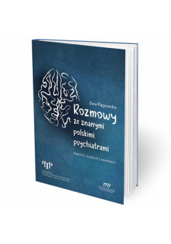 Rozmowy ze znanymi polskimi psychiatrami