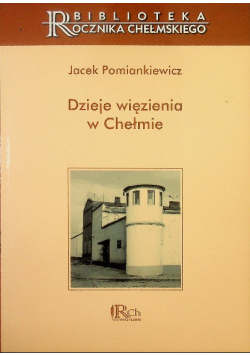Dzieje więzienia w Chełmie