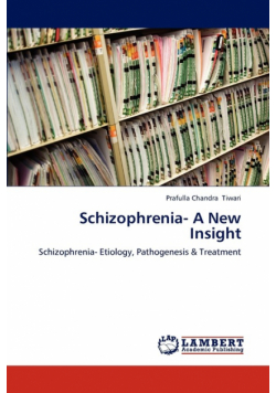 Schizophrenia- A New Insight