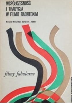 Wierzewski Wojciech - Współczesność i tradycja w filmie radzieckim