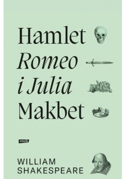 Hamlet  Romeo i Julia Makbet