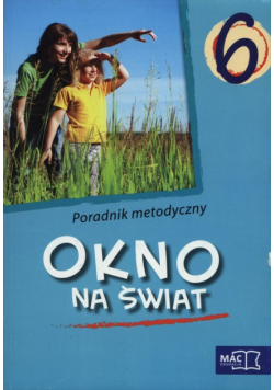 Pawlic-Rafałowska Ewa - Okno na świat 6 Poradnik metodyczny