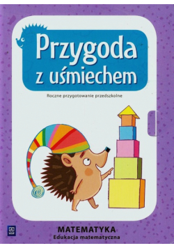 Przygoda z uśmiechem Matematyka Edukacja matematyczna