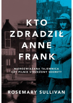 Kto zdradził Anne Frank