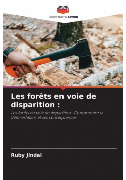 Les forêts en voie de disparition