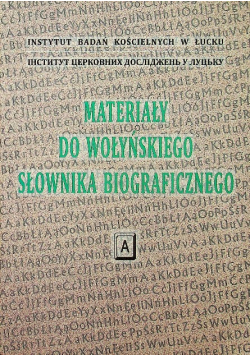 Materiały do wołyńskiego słownika biograficznego