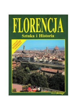 Florencja sztuka i historia