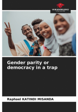 Gender parity or democracy in a trap