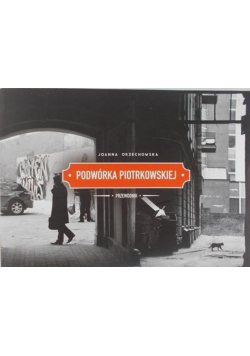 Podwórka Piotrkowskiej