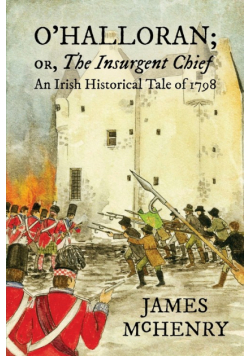 O'Halloran; or, The Insurgent Chief