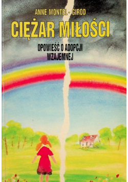Ciężar miłości opowieść o adopcji wzajemnej