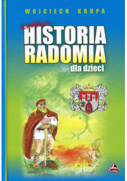 Krótka historia Radomia dla dzieci