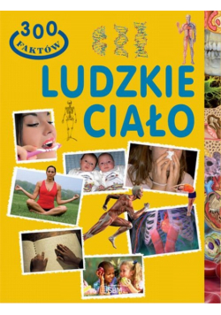 300 faktów Ludzkie ciało