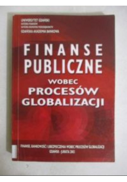Finanse publiczne wobec procesów  globalizacji