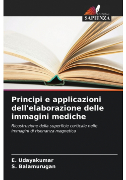 Principi e applicazioni dell'elaborazione delle immagini mediche