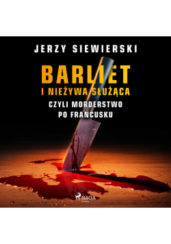Barliet i nieżywa służąca, czyli morderstwo po francusku