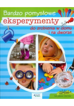 Bardzo pomysłowe eksperymenty do zrobienia w domu i na dworze