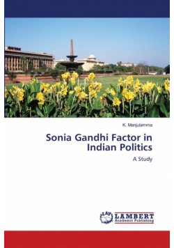 Sonia Gandhi Factor in Indian Politics