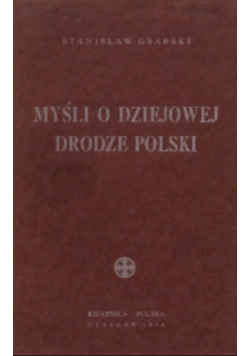Myśl o dziejowej drodze Polski 1944 r.