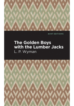 The Golden Boys With the Lumber Jacks