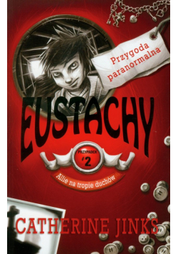Allie na tropie duchów 2 Eustachy
