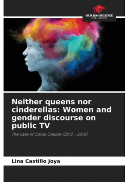 Neither queens nor cinderellas