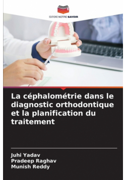 La céphalométrie dans le diagnostic orthodontique et la planification du traitement