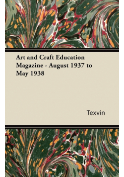 Art and Craft Education Magazine - August 1937 to May 1938