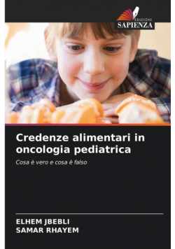Credenze alimentari in oncologia pediatrica