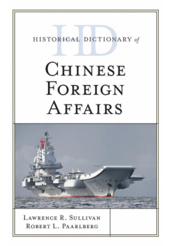 Historical Dictionary of Chinese Foreign Affairs