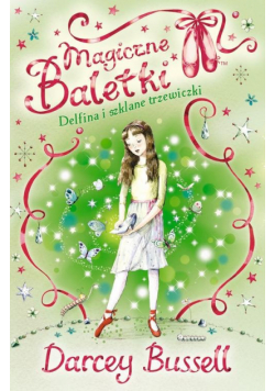 Delfina i szklane trzewiczki Magiczne baletki