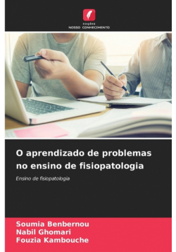 O aprendizado de problemas no ensino de fisiopatologia