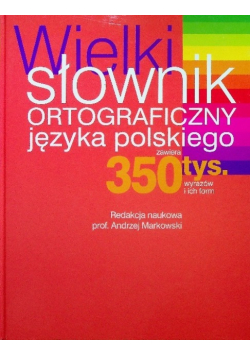 Wielki słownik ortograficzny języka polskiego