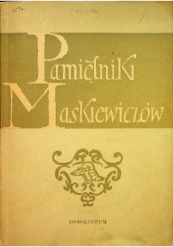 Pamiętniki Samuela i Bogusława Kazimierza Maskiewiczów