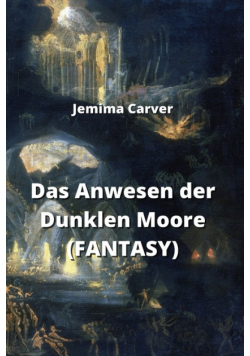 Das Anwesen der Dunklen Moore (FANTASY)